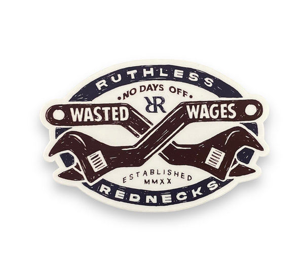 Wasted Wages Wrench Sticker