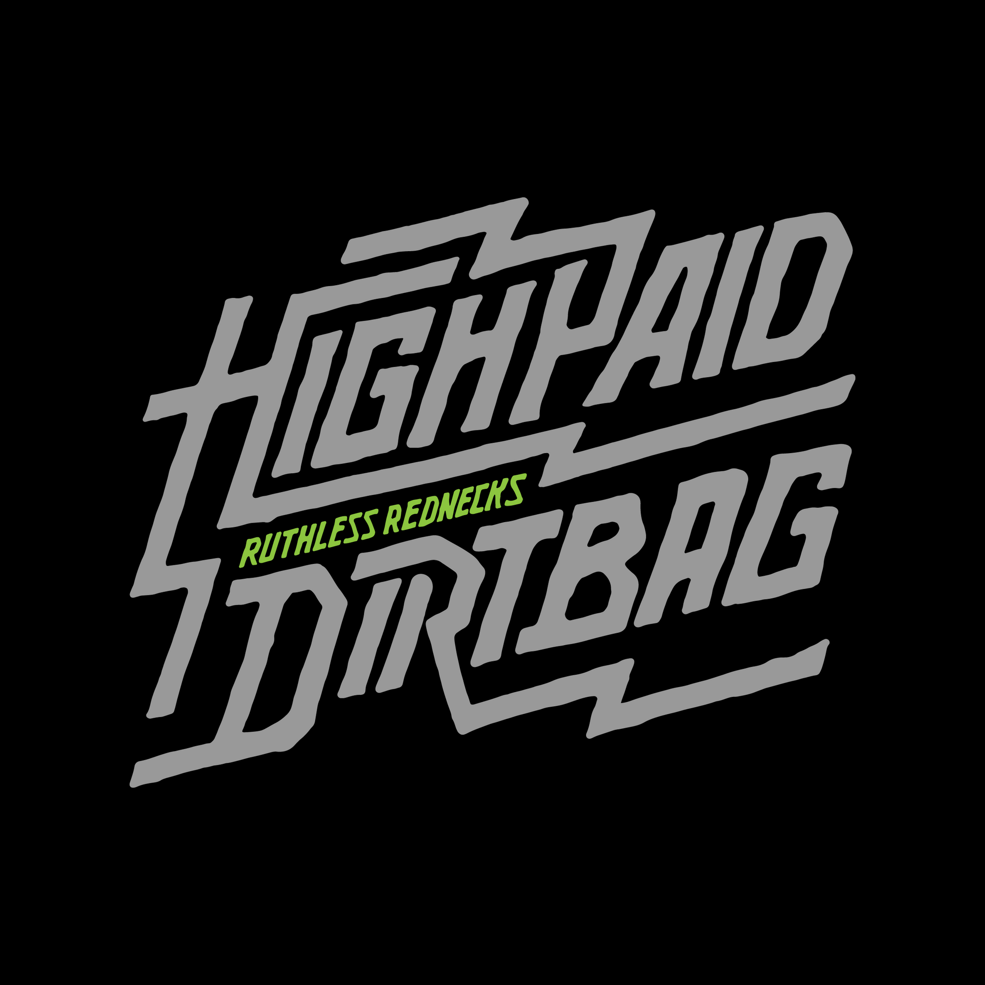 High Paid Dirtbag Short Sleeve Tee